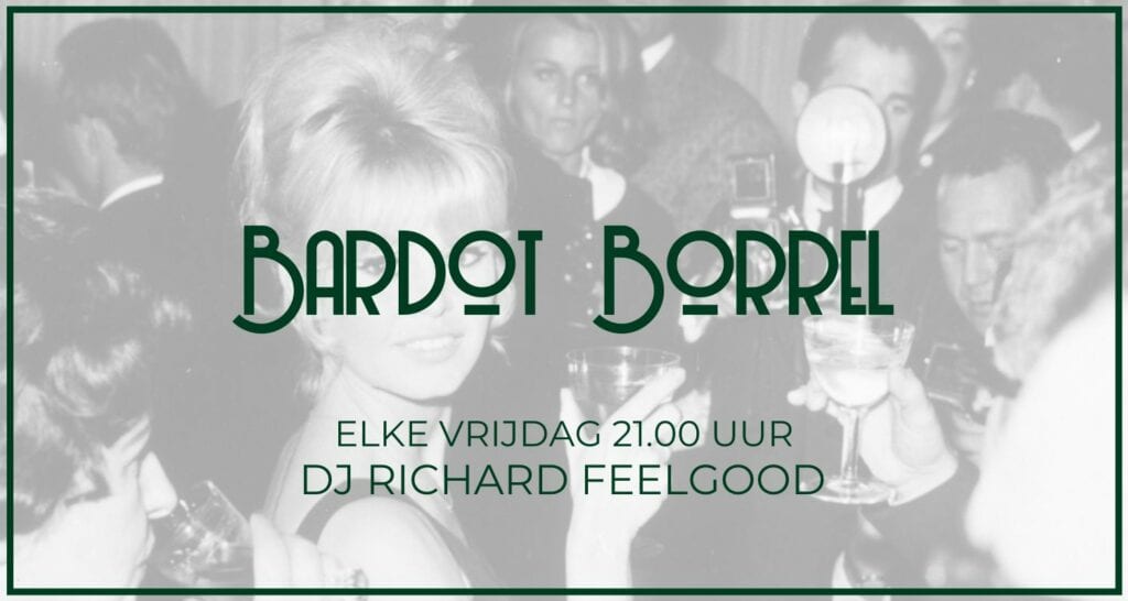 bardot borrel vrijdagmiddagborrel